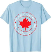 “Dear Canada, We Hate Him Too” Graphic T‑Shirt – Lightweight