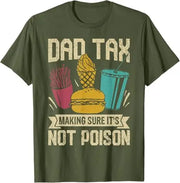 Dad Tax Father’s Day T‑Shirt – Funny Cotton Graphic Tee