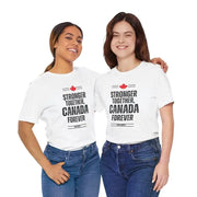 Stronger Together Canada Forever T-Shirt – Unisex Unity Tee