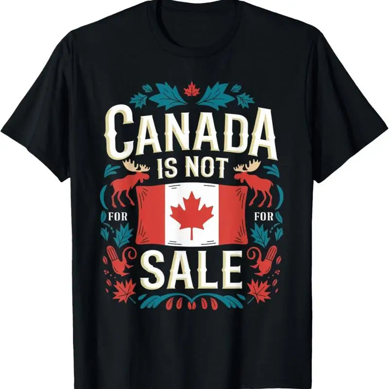 Canada Is Not For Sale T-Shirt – Unisex Patriotic Tee