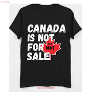 Canada Is Not For Sale T-Shirt – Unisex Political Statement Tee