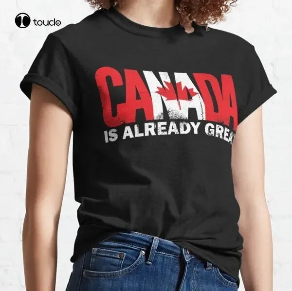 Canada Is Already Great – Canada Day Pride T-Shirt | OWNLUXE