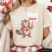Funny Canadian Beaver T-Shirt – "I'm About To Stop Saying Sorry" | OWNLUXE