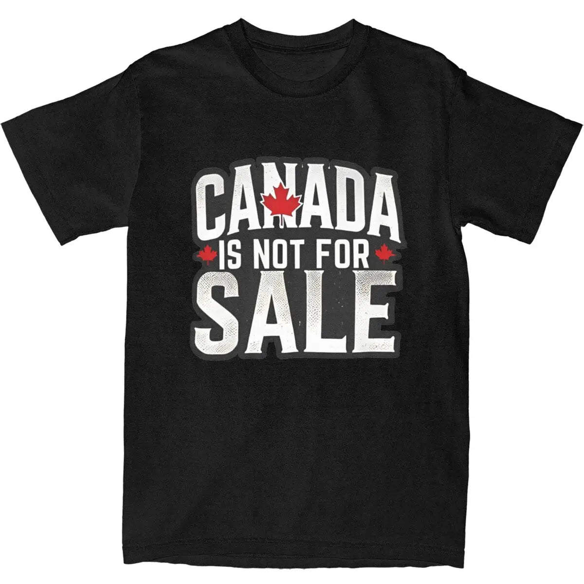 Canada Is Not For Sale T-Shirt (Up to 6XL)