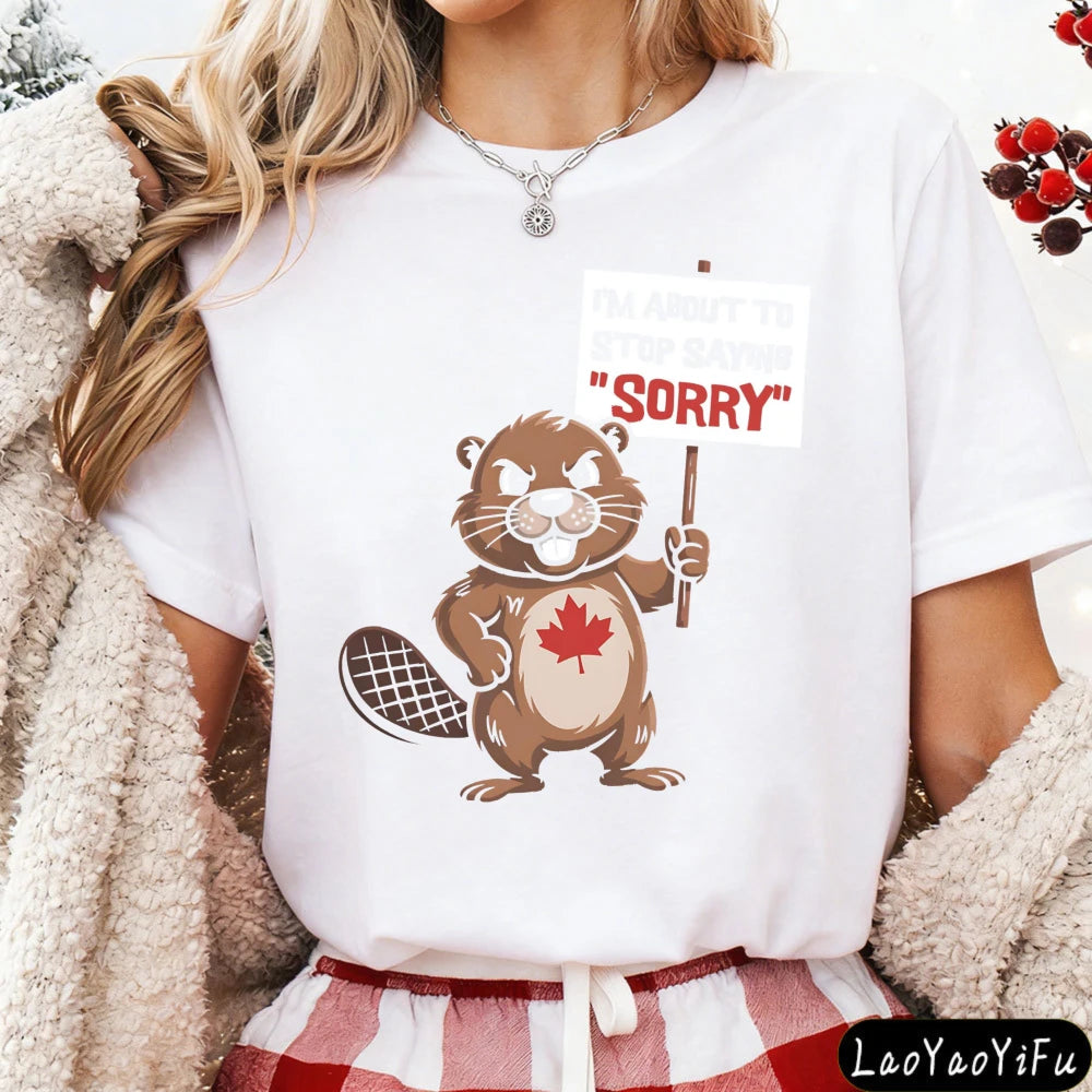 Funny Canadian Beaver T-Shirt – "I'm About To Stop Saying Sorry" | OWNLUXE