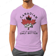 Canadian Like An American Only Better Print T-shirts, Summer Casual Crew Neck T-Shirt, Regular Fit, Canada T-shirt, Men Clothing
