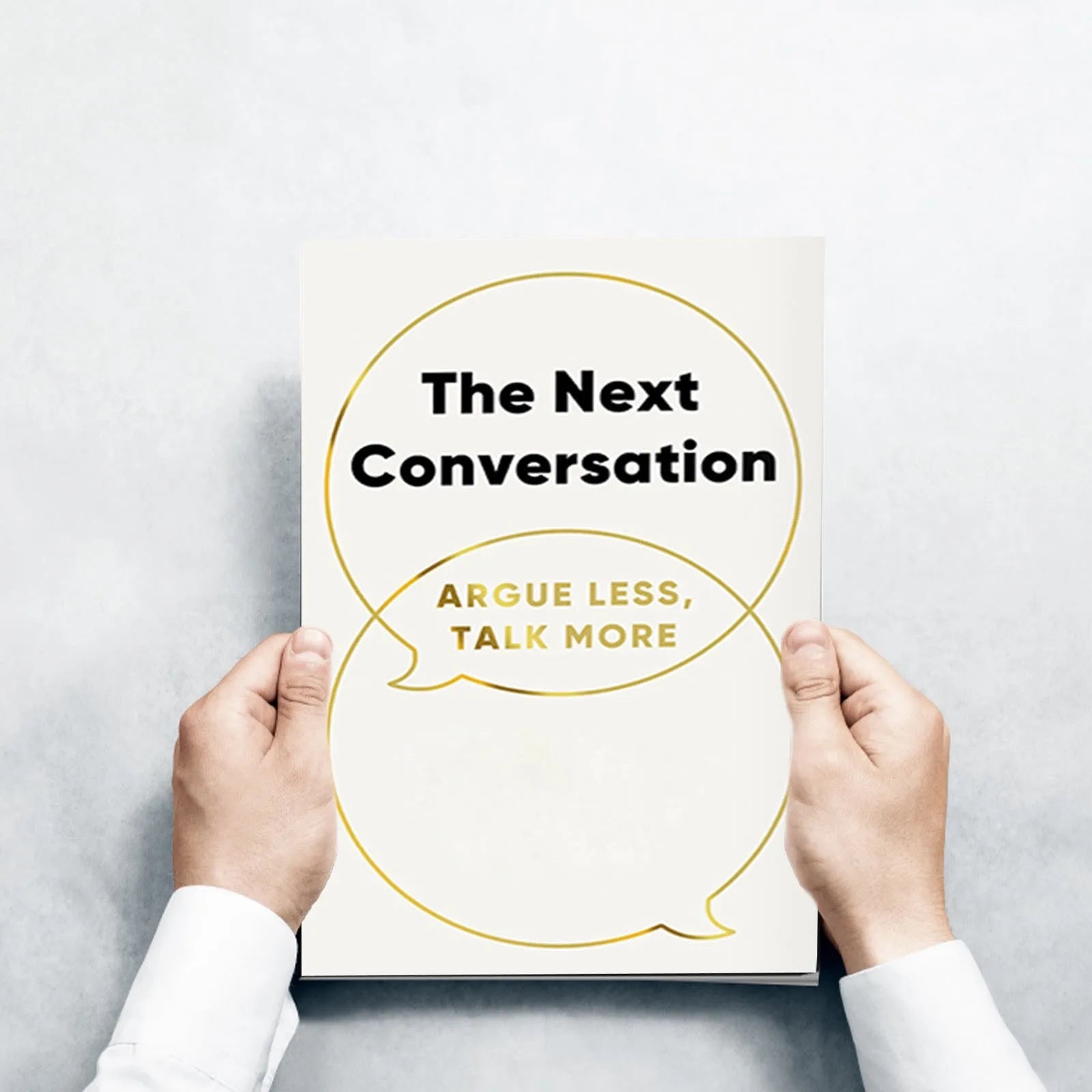 The Next Conversation Argue Less Talk More, Crucial Conversations,Self Help Book,Facilitating Collaboration Rather Than Conflict
