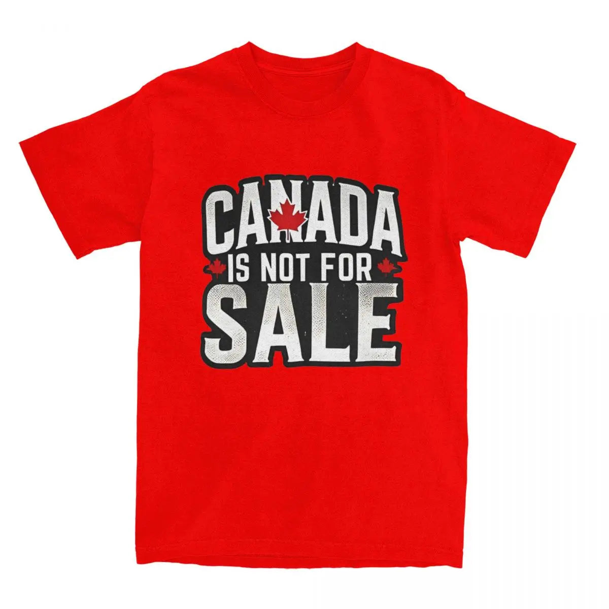 Canada Is Not For Sale T-Shirt (Up to 6XL)