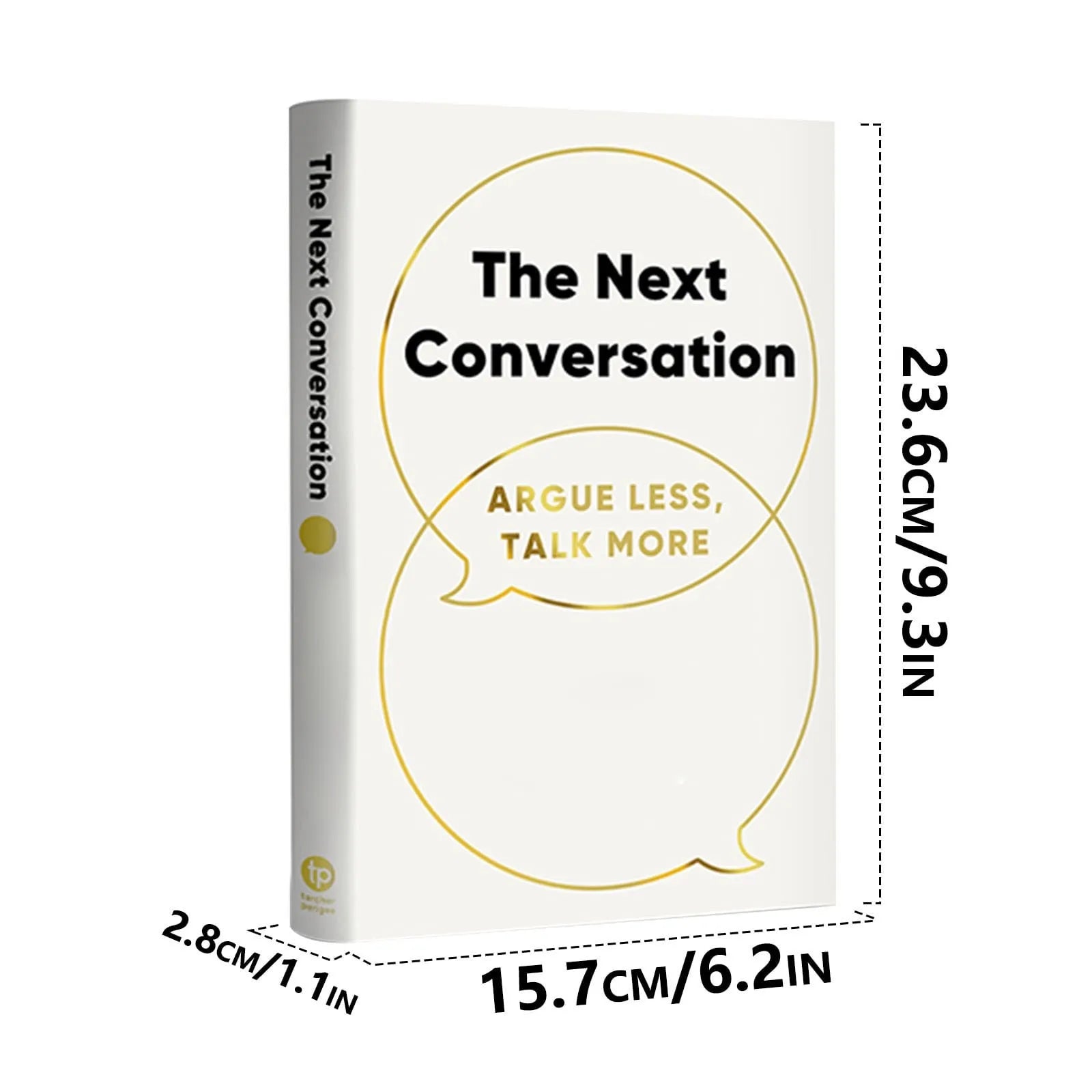 The Next Conversation Argue Less Talk More, Crucial Conversations,Self Help Book,Facilitating Collaboration Rather Than Conflict