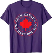 “Dear Canada, We Hate Him Too” Graphic T‑Shirt – Lightweight